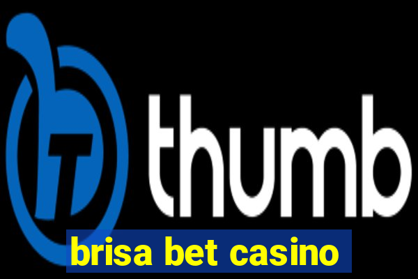 brisa bet casino